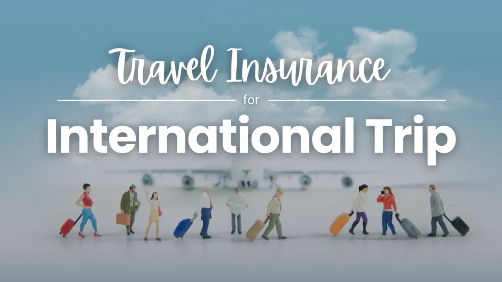 Travel Insurance for International Trips