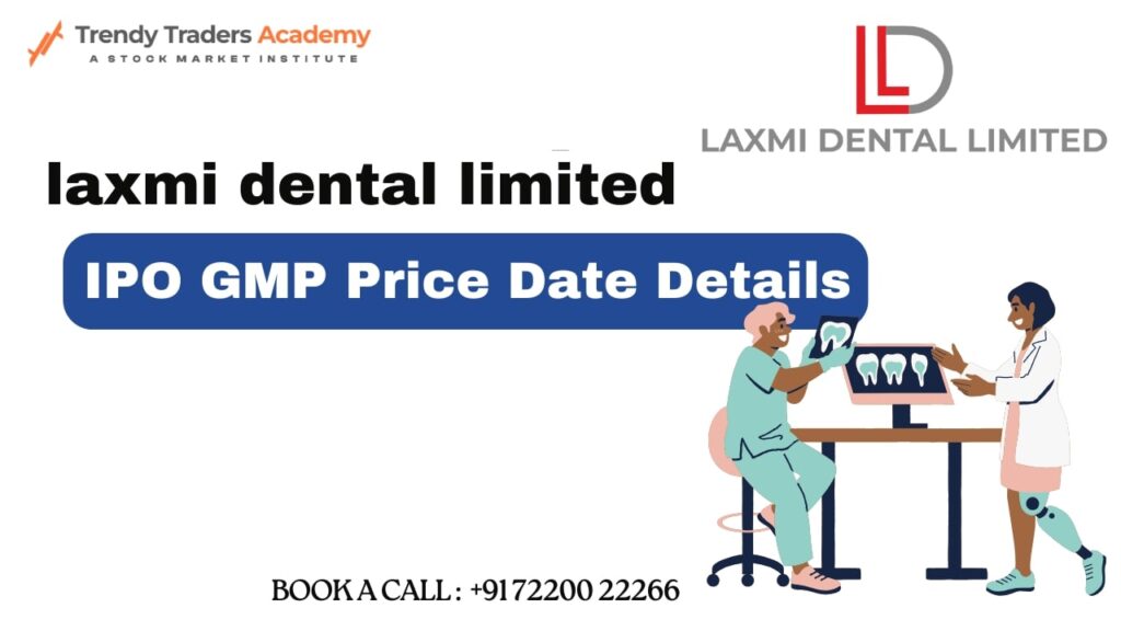 laxmi dental limited  IPO GMP Price Date Details