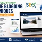 SEO and GEO-friendly online blogging techniques